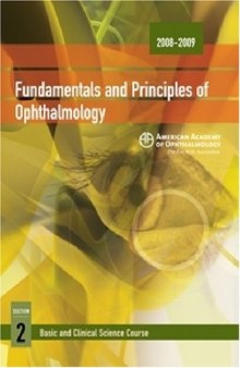 2008-2009 Basic and Clinical Science Course: Section 2: Fundamentals and Principles of Ophthalmology (Basic and Clinical Science Course 2008-2009)  