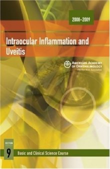 2008-2009 Basic and Clinical Science Course: Section 9: Intraocular Inflammation and Uveitis (Basic and Clinical Science Course 2008-2009)  