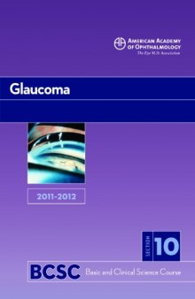 2011-2012 Basic and Clinical Science Course, Section 10: Glaucoma (Basic & Clinical Science Course)  