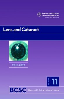 2011-2012 Basic and Clinical Science Course, Section 11: Lens and Cataract (Basic & Clinical Science Course)  