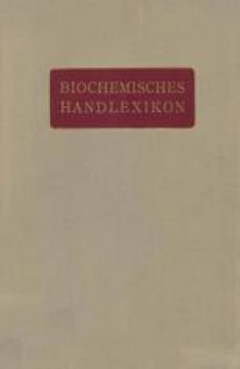 Biochemisches Handlexikon: I. Band, 1. Hälfte Kohlenstoff, Kohlenwasserstoffe, Alkohole der Aliphatischen Reihe, Phenole