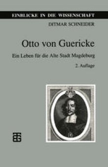Otto von Guericke: Ein Leben für die Alte Stadt Magdeburg