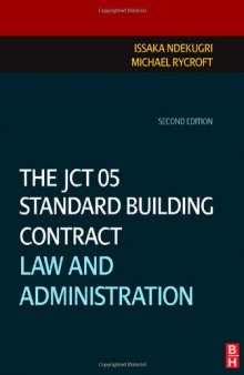 The JCT 05 Standard Building Contract: Law & Administration