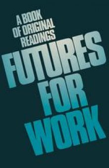 Futures for work: A book of original readings