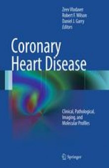 Coronary Heart Disease: Clinical, Pathological, Imaging, and Molecular Profiles