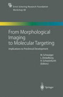From Morphological Imaging to Molecular Targeting: Implications to Preclinical Development