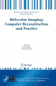 Molecular Imaging: Computer Reconstruction and Practice (NATO Science for Peace and Security Series B: Physics and Biophysics)