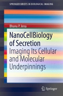 NanoCellBiology of Secretion: Imaging Its Cellular and Molecular Underpinnings