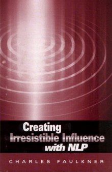 Creating Irresistible Influence with NLP