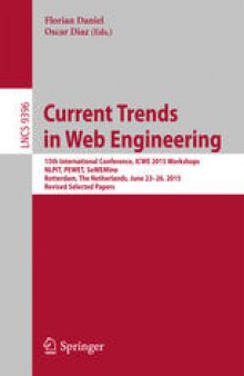 Current Trends in Web Engineering: 15th International Conference, ICWE 2015 Workshops, NLPIT, PEWET, SoWEMine, Rotterdam, The Netherlands, June 23-26, 2015. Revised Selected Papers