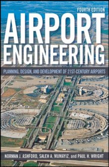 Airport Engineering: Planning, Design and Development of 21st Century Airports  