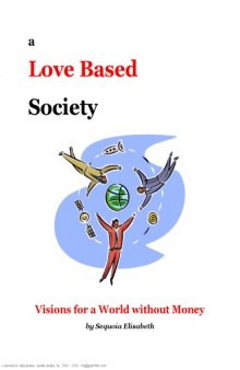 A Love Based Society: Visions for a World without Money  