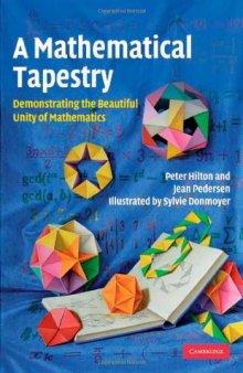 A mathematical tapestry: Demonstrating the beautiful unity of mathematics