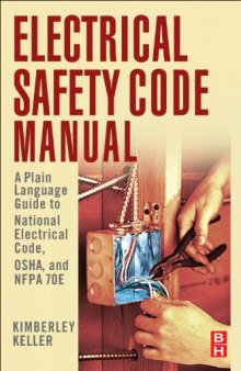 Electrical Safety Code Manual: A Plain Language Guide to National Electrical Code, OSHA and NFPA 70E