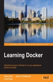 Learning Docker: Optimize the power of Docker to run your applications quickly and easily