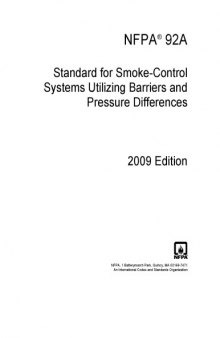 NFPA 92A-2009 Standard for Smoke Control System Utilizing Barriers and Pressure Differences.
