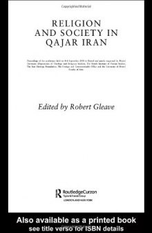 Religion and Society in Qajar Iran (Routledgecurzon Bips Persian Studies)