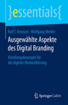 Ausgewählte Aspekte des Digital Branding: Handlungskonzepte für die digitale Markenführung