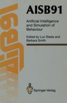 AISB91: Proceedings of the Eighth Conference of the Society for the Study of Artificial Intelligence and Simulation of Behaviour, 16–19 April 1991, University of Leeds