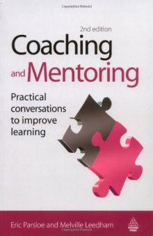 Coaching and Mentoring: Practical Conversations to Improve Learning  