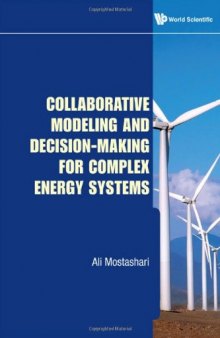 Collaborative Modeling and Decision-Making for Complex Energy Systems  