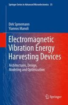 Electromagnetic Vibration Energy Harvesting Devices: Architectures, Design, Modeling and Optimization