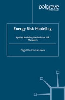 Energy Risk Modeling: Applied Modeling Methods for Risk Managers
