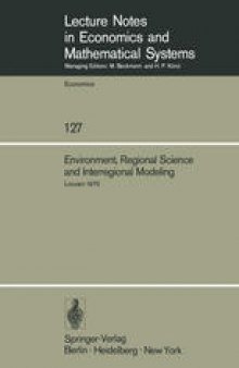 Environment, Regional Science and Interregional Modeling: Proceedings of the International Conference on Regional Science, Energy and Environment II, Louvain, May 1975