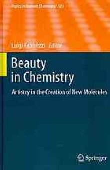 Beauty in Chemistry: Artistry in the Creation of New Molecules