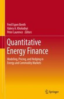 Quantitative Energy Finance: Modeling, Pricing, and Hedging in Energy and Commodity Markets