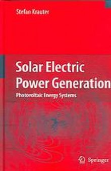 Solar electric power generation - photovoltaic energy systems : modeling of optical and thermal performance, electrical yield, energy balance, effect on reduction of greenhouse gas emissions