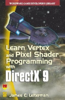 Learn Vertex and Pixel Shader Programming with DirectX 9