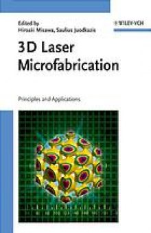 3D laser microfabrication : principles and applications