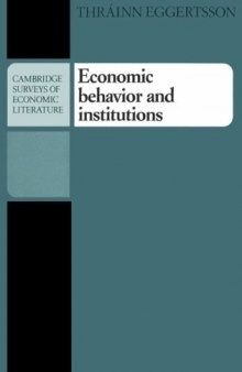 Economic Behavior and Institutions: Principles of Neoinstitutional Economics (Cambridge Surveys of Economic Literature)