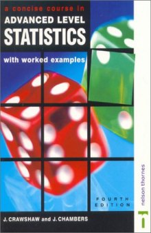 A Concise Course in Advanced Level Statistics: With Worked Examples, Fourth Edition