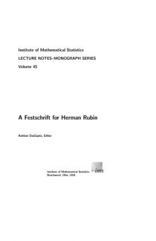A Festschrift for Herman Rubin (Institute of Mathematical Statistics, Lecture Notes-Monograph Series)