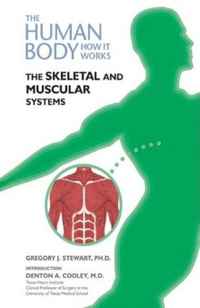 The Skeletal and Muscular Systems (The Human Body, How It Works)