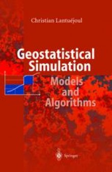 Geostatistical Simulation: Models and Algorithms