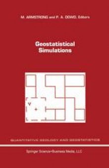 Geostatistical Simulations: Proceedings of the Geostatistical Simulation Workshop, Fontainebleau, France, 27–28 May 1993