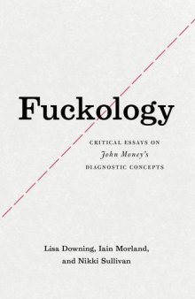 Fuckology : critical essays on John Money's diagnostic concepts