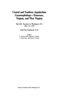 Central and Southern Appalachian Geomorphology - Tennessee, Virginia, and West Virginia: Maryville, Tennessee to Washington, D.C. July 2-9, 1989