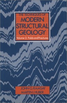 The Techniques of Modern Structural Geology, Volume 2: Folds and Fractures