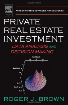 Private Real Estate Investment: Data Analysis and Decision Making (Academic Press Advanced Finance Series)