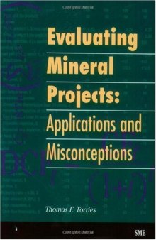 Evaluating Mineral Projects: Applications and Misconceptions