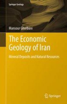 The Economic Geology of Iran: Mineral Deposits and Natural Resources