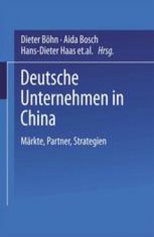 Deutsche Unternehmen in China: Märkte, Partner, Strategien