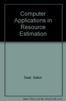 Computer Applications in Resource Estimation. Prediction and Assessment for Metals and Petroleum