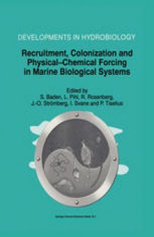 Recruitment, Colonization and Physical-Chemical Forcing in Marine Biological Systems: Proceedings of the 32nd European Marine Biology Symposium, held in Lysekil, Sweden, 16–22 August 1997