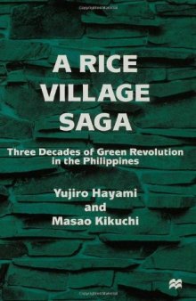 A Rice Village Saga: Three Decades of Green Revolution in the Philippines  