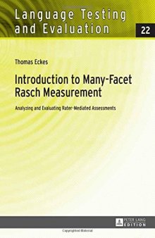 Introduction to Many-Facet Rasch Measurement: Analyzing and Evaluating Rater-Mediated Assessments